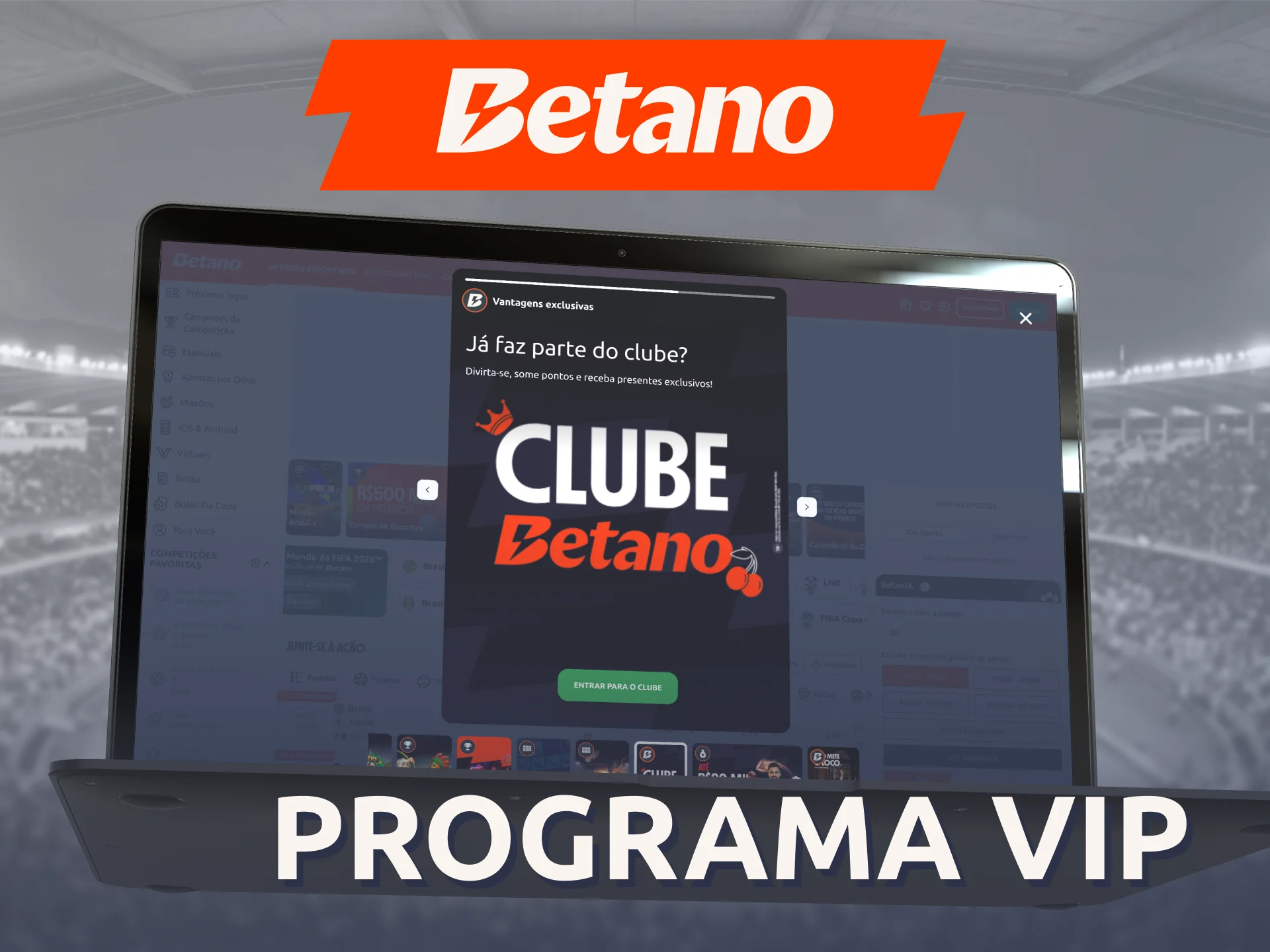 Entre no programa VIP da Betano para receber ofertas exclusivas.