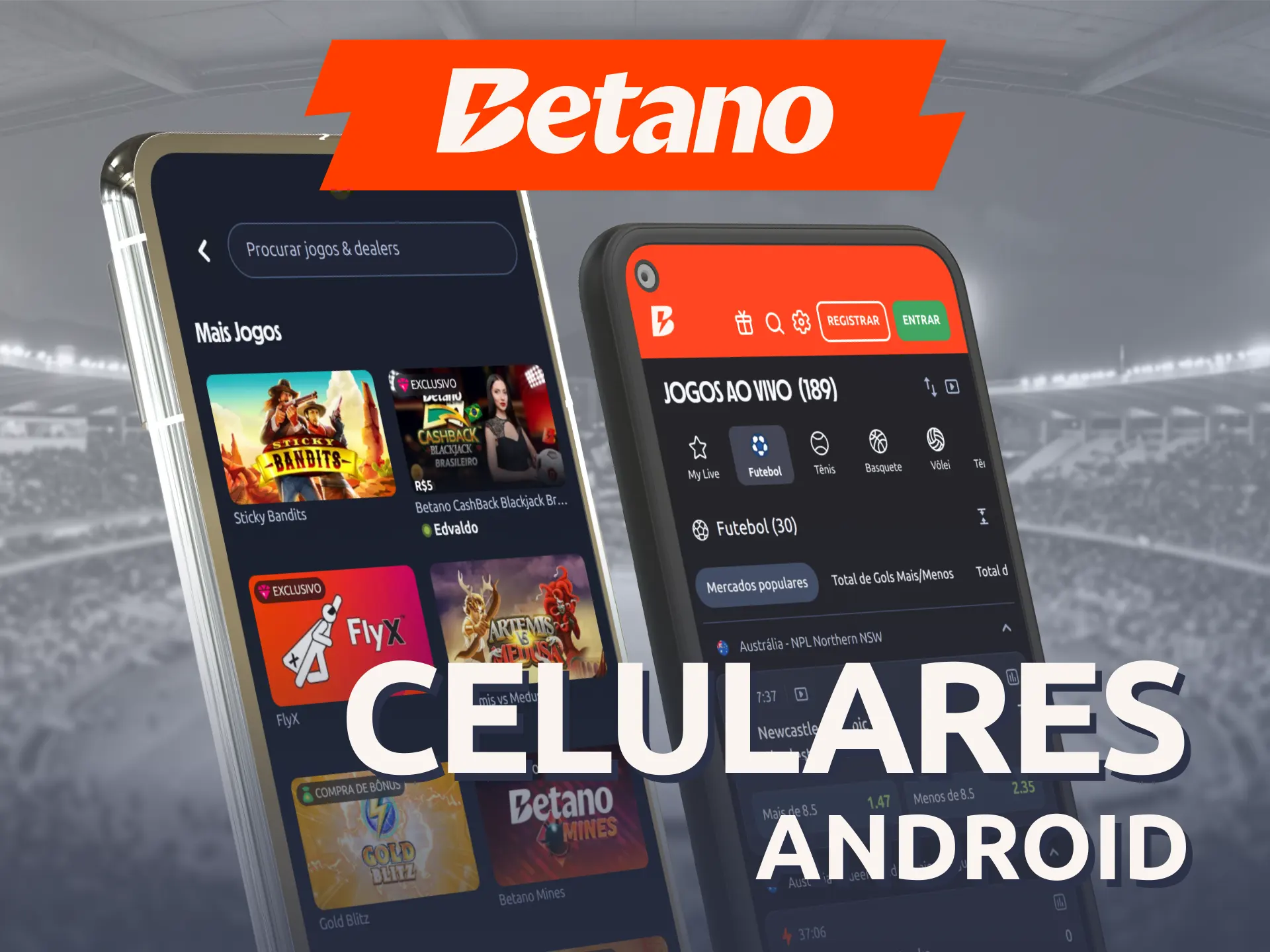 Verifique a lista de smartphones compatíveis com o Betano Aplicativo Android.